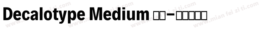 Decalotype Medium 常规字体转换